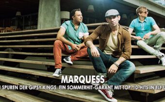 Banner der band Marquess mit der Aufschrift: "auf den Spuren der Gibsy Kings. Ein Sommerhit-Garant mit Top-10-Hits in elf Ländern"