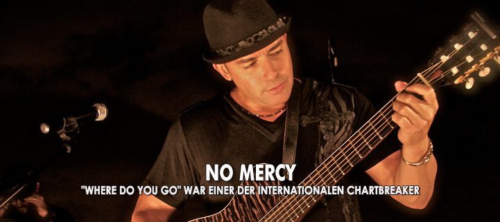 Banner der Band No Mercy mit der Aufschrift: "where do you go war einer der internationalen Chartbreaker"